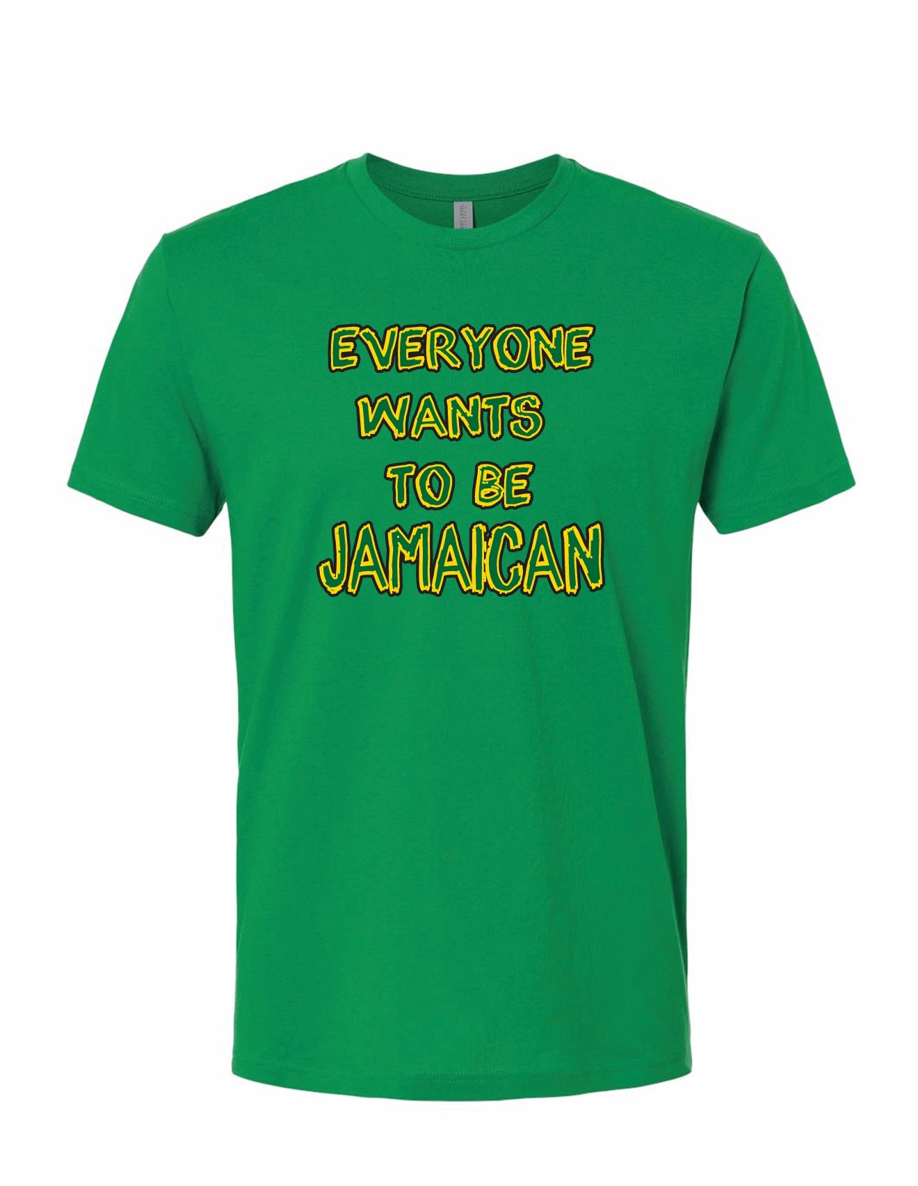 EVERYONE WANTS TO BE JAMAICAN