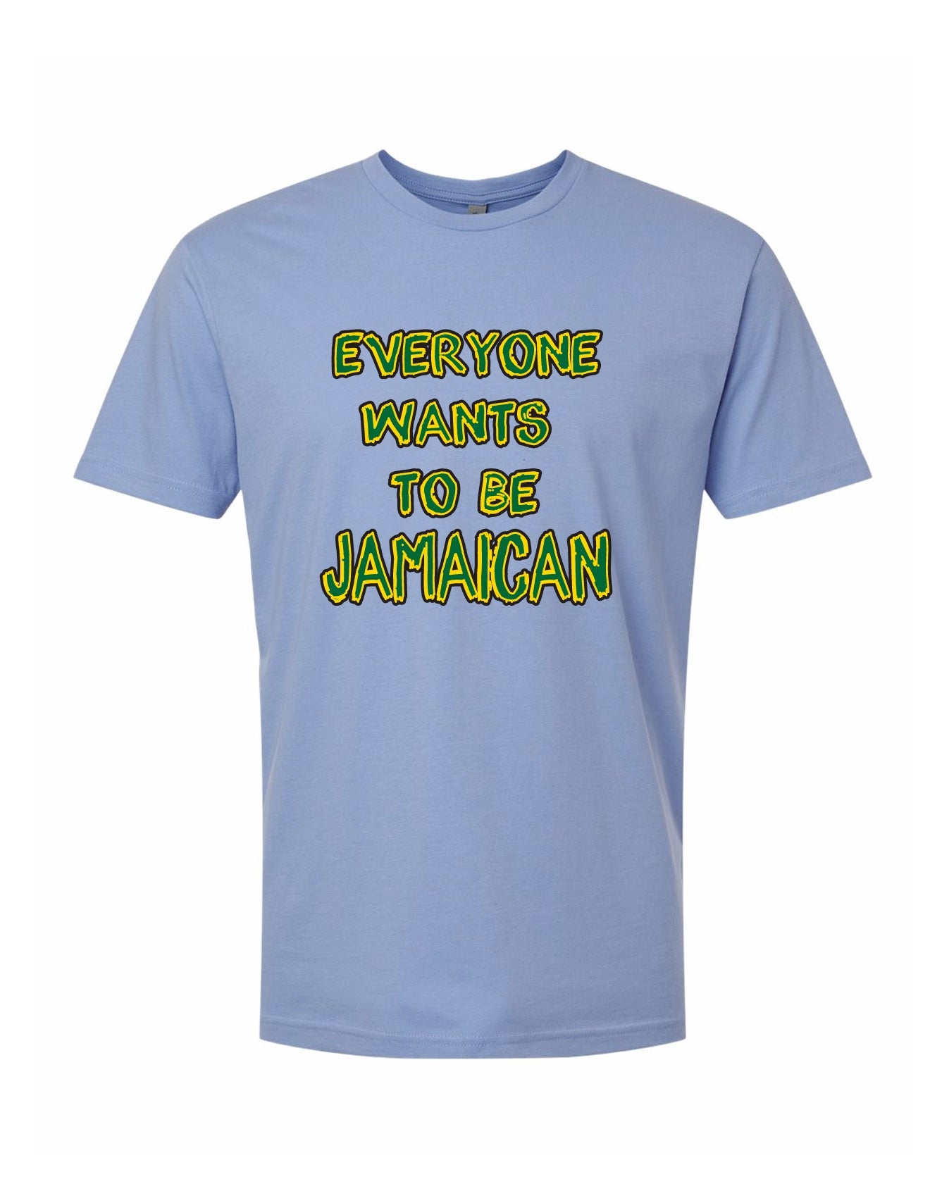 EVERYONE WANTS TO BE JAMAICAN