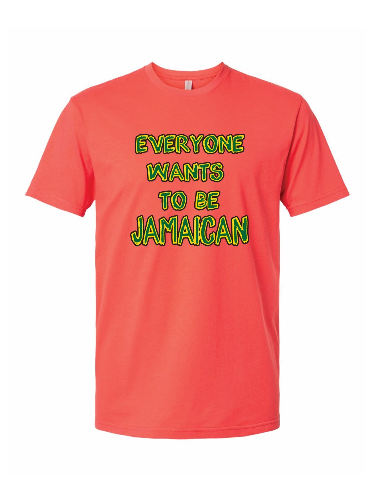EVERYONE WANTS TO BE JAMAICAN