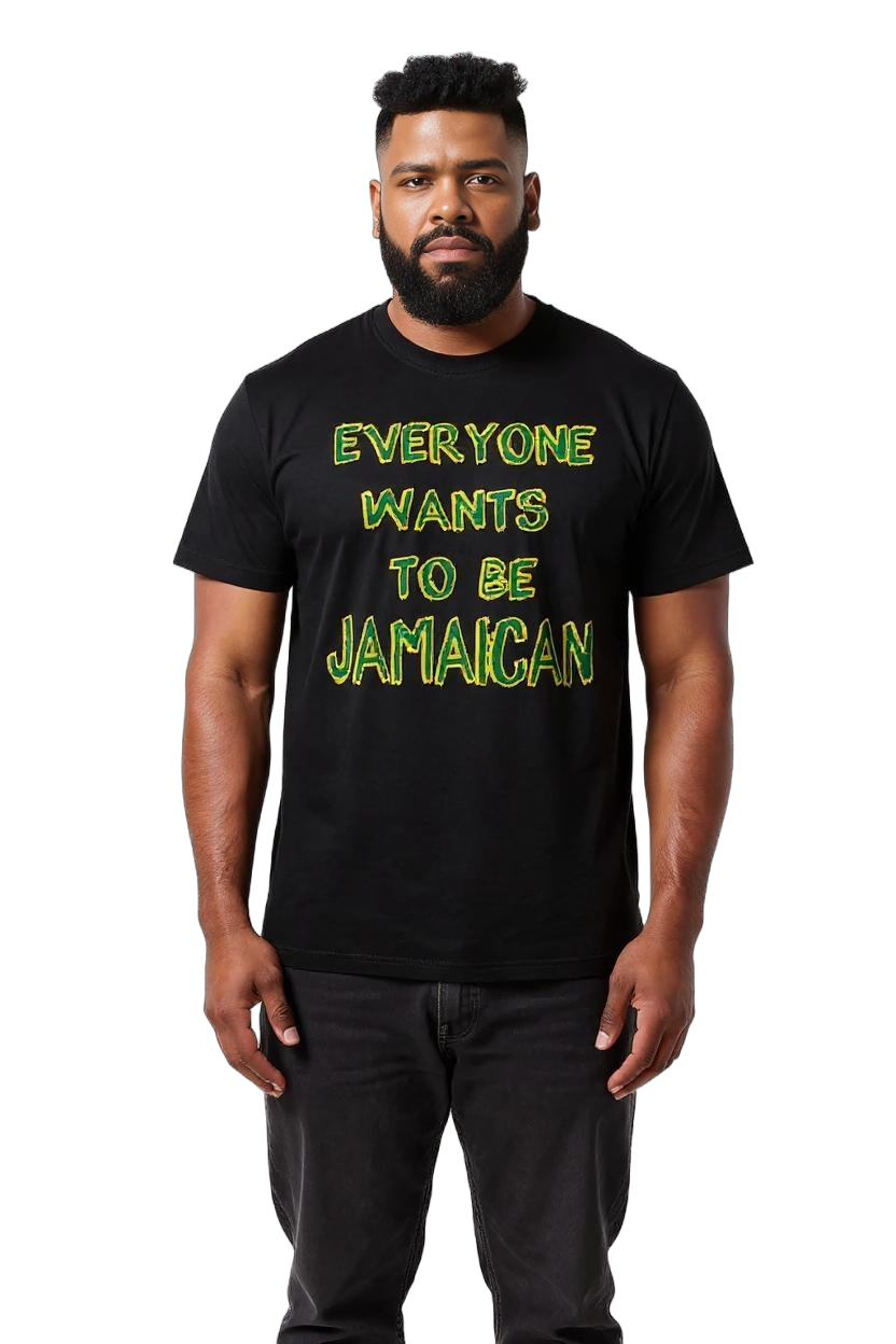 EVERYONE WANTS TO BE JAMAICAN